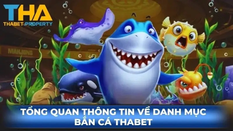 Tổng quan thông tin về danh mục bắn cá Ku88