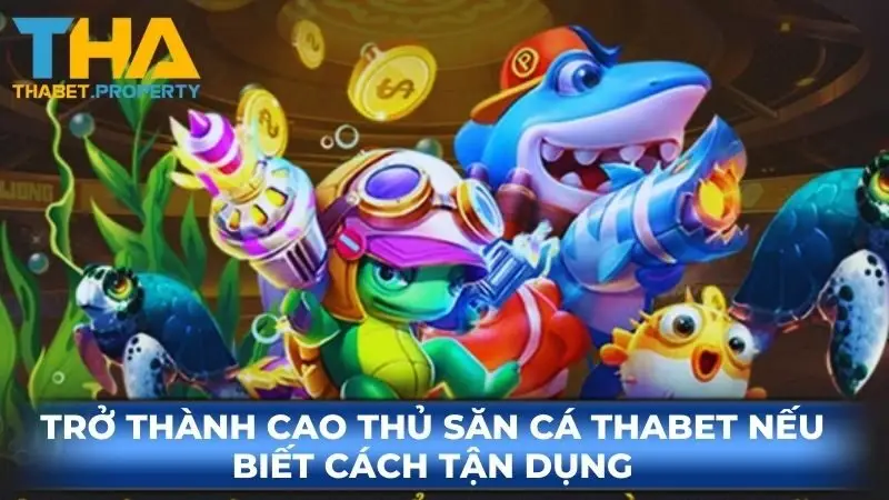Trở thành cao thủ săn cá Ku88 nếu biết cách tận dụng