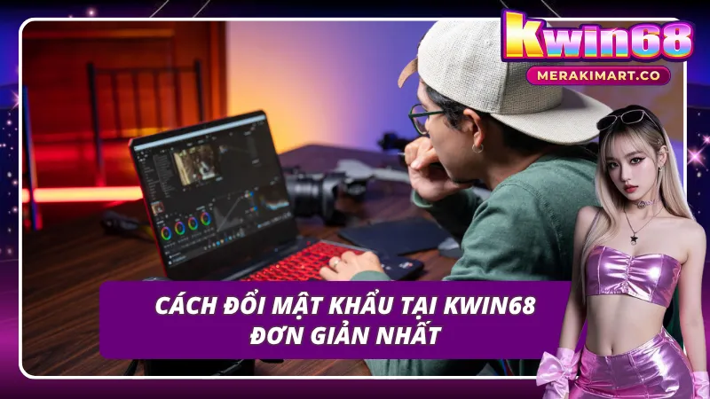 Hướng dẫn đơn giản cách đổi mật khẩu tài khoản Kubet