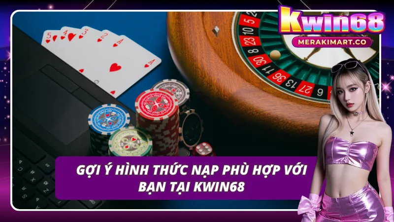 Nạp tiền Kubet dễ dàng với nhiều phương thức chất lượng